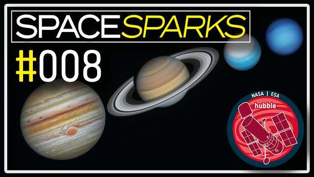 Space Sparks Episode 8: Hubble Takes a Grand Tour of the Solar System